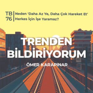 TB76 Trenden Bildiriyorum – Neden 'Daha Az Ye, Daha Çok Hareket Et' Herkes İçin İşe Yaramaz?