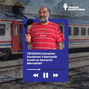 TB132 Trenden Bildiriyorum – Kötü Kararları Durduran 3 Saniyelik Kural ve Zamanın Mercekleri